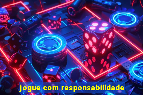 jogue com responsabilidade